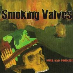 Smoking Valves : Fire and Forget